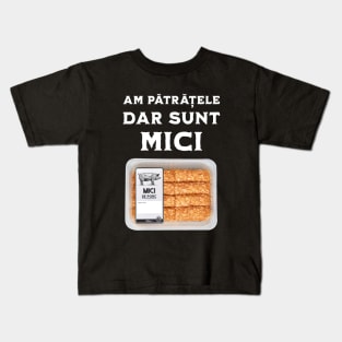 Am Patratele Dar Sunt Mici Mititei Funny Romanian Food Kids T-Shirt